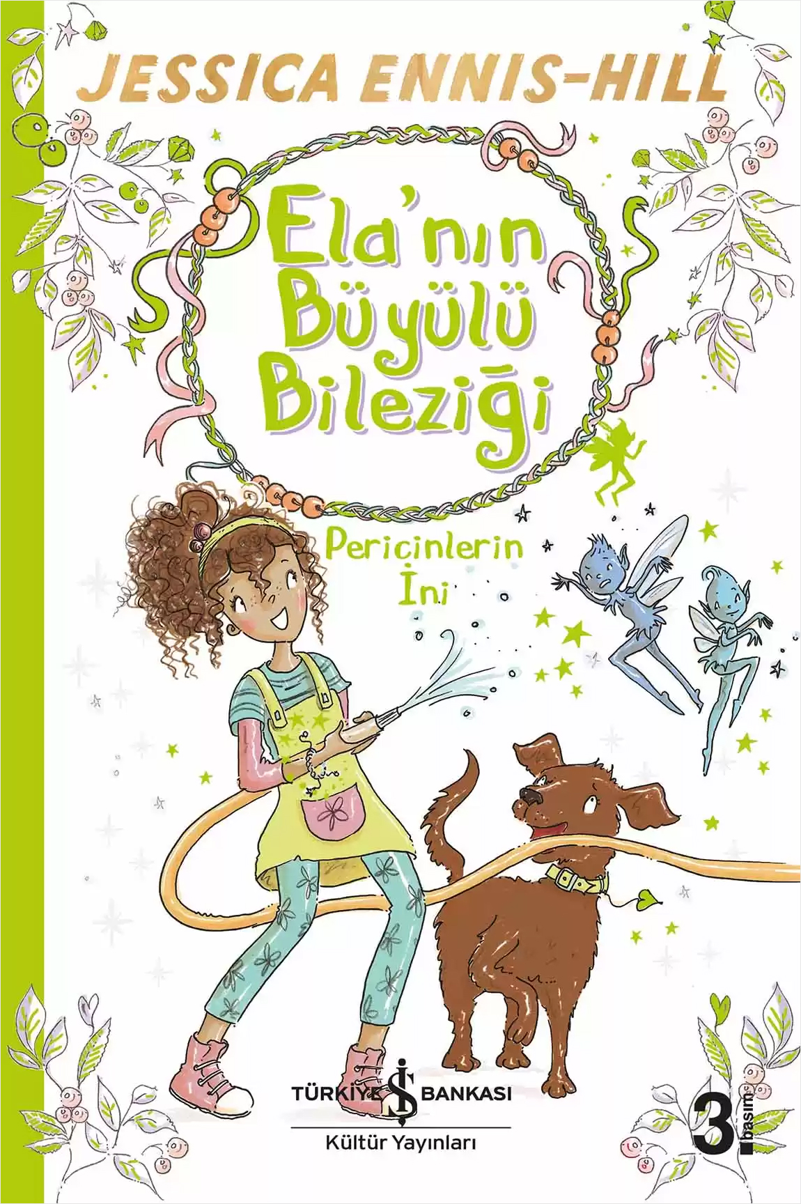 Ela’nın Büyülü Bileziği 3 – Pericinlerin İni