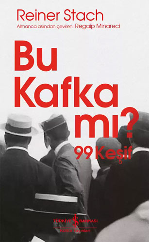 Bu Kafka mı? - 99 Keşif