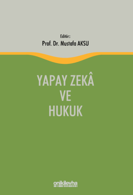 Yapay Zeka ve Hukuk (Ciltli)