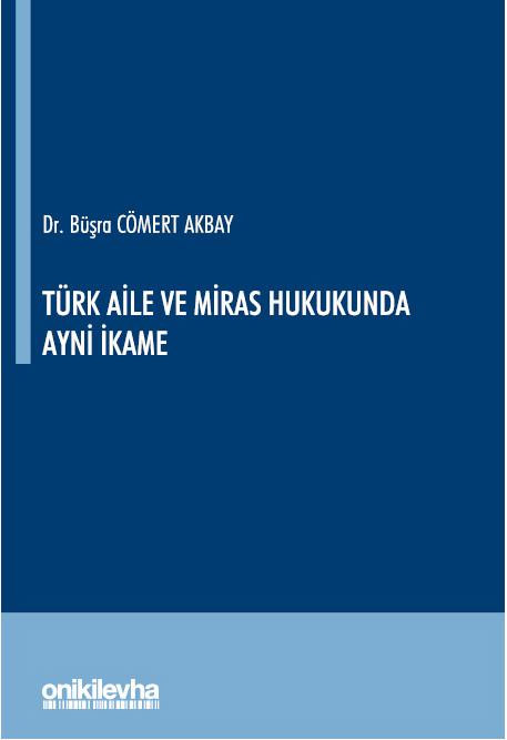 Türk Aile ve Miras Hukukunda Ayni İkame (Ciltli)