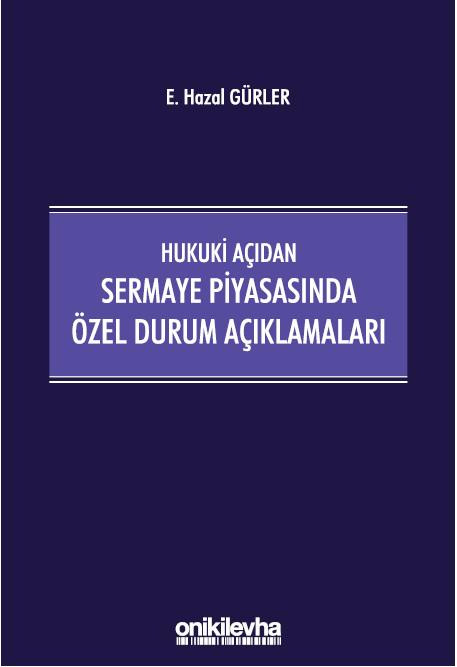 Hukuki Açıdan Sermaye Piyasasında Özel Durum Açıklamaları (Ciltli)