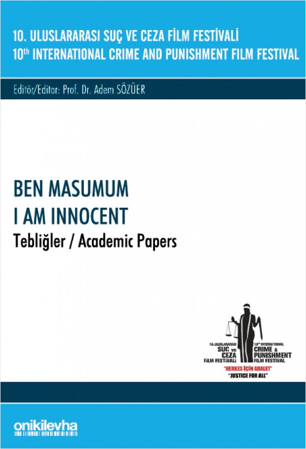 10. Uluslararası Suç ve Ceza Film Festivali "Ben Masumum" Tebliğler (Ciltli)