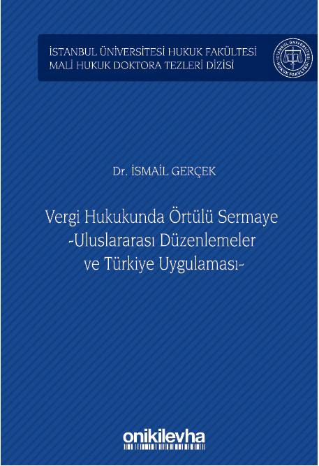 Vergi Hukukunda Örtülü Sermaye -Uluslararası Düzenlemeler ve Türkiye Uygulaması