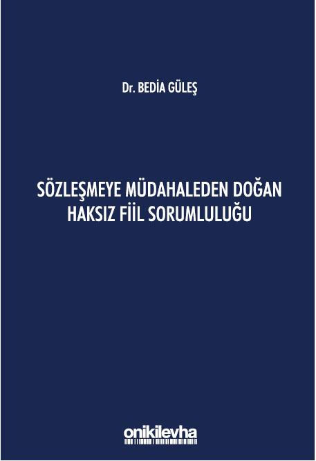 Sözleşmeye Müdahaleden Doğan Haksız Fiil Sorumluluğu (Ciltli)
