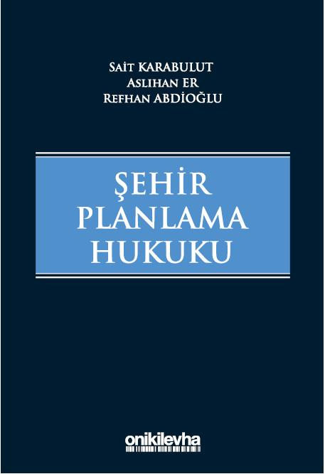 Şehir Planlama Hukuku (Ciltli)