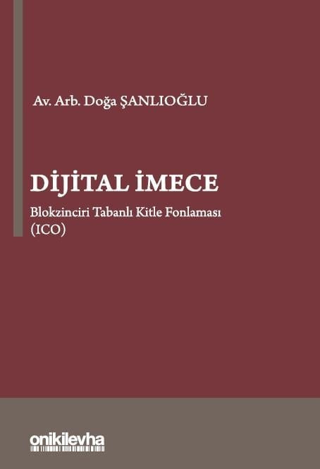 Dijital İmece Blokzinciri Tabanlı Kitle Fonlaması (ICO) (Ciltli)