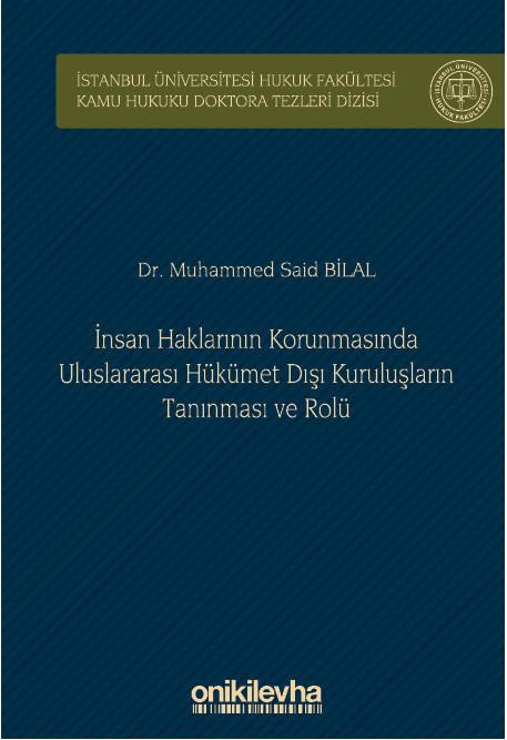İnsan Haklarının Korunmasında Uluslararası Hükümet Dışı Kuruluşların Tanınması ve Rolü (Ciltli)