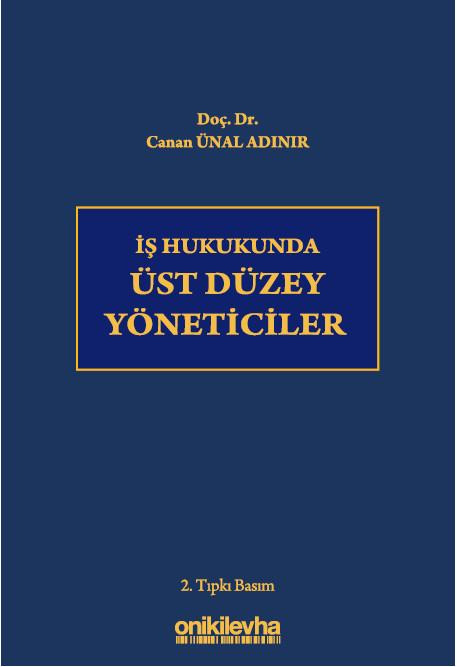 İş Hukukunda Üst Düzey Yöneticiler (Ciltli)