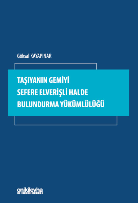 Taşıyanın Gemiyi Sefere Elverişli Halde Bulundurma Yükümlülüğü (Ciltli)
