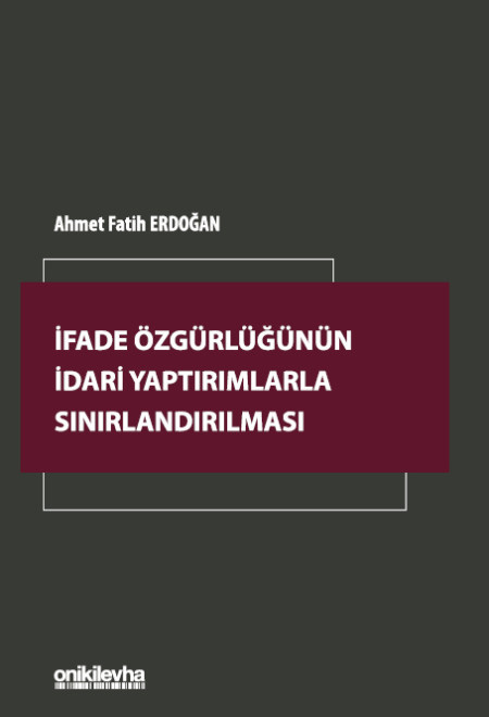 İfade Özgürlüğünün İdari Yaptırımlarla Sınırlandırılması 