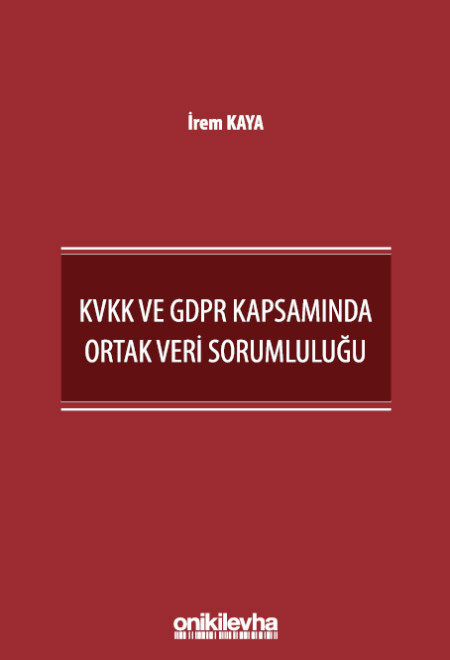 KVKK ve GDPR Kapsamında Ortak Veri Sorumluluğu