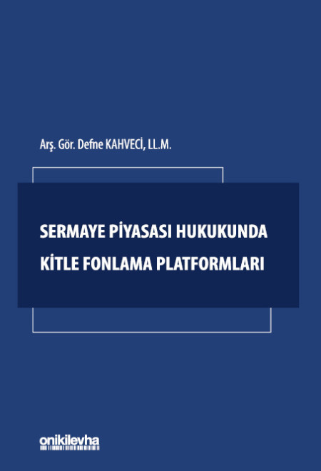 Sermaye Piyasası Hukukunda Kitle Fonlama Platformları 
