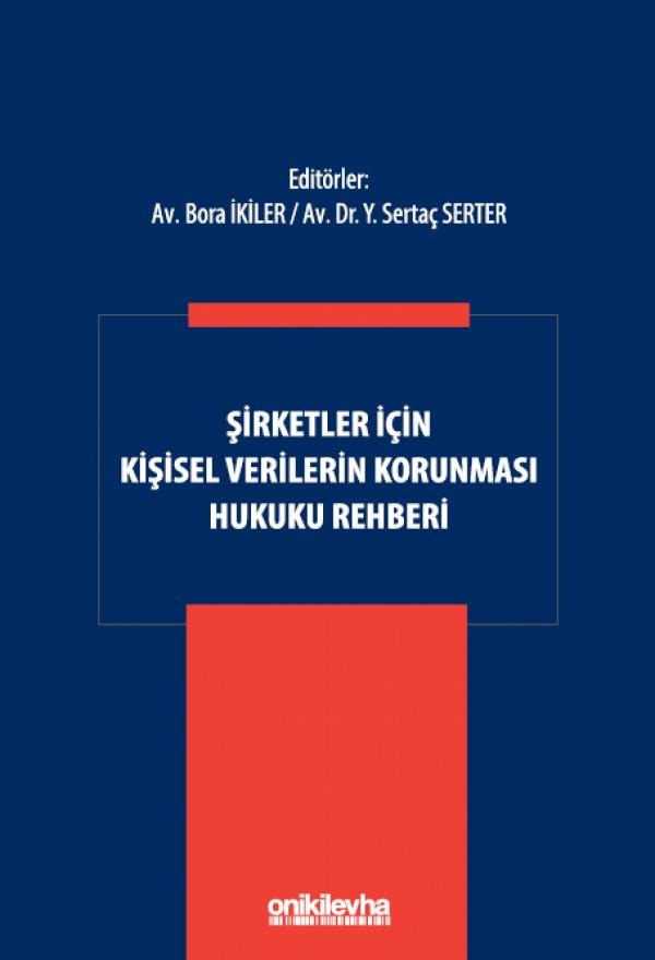 Şirketler İçin Kişisel Verilerin Korunması Hukuku Rehberi (Ciltli)