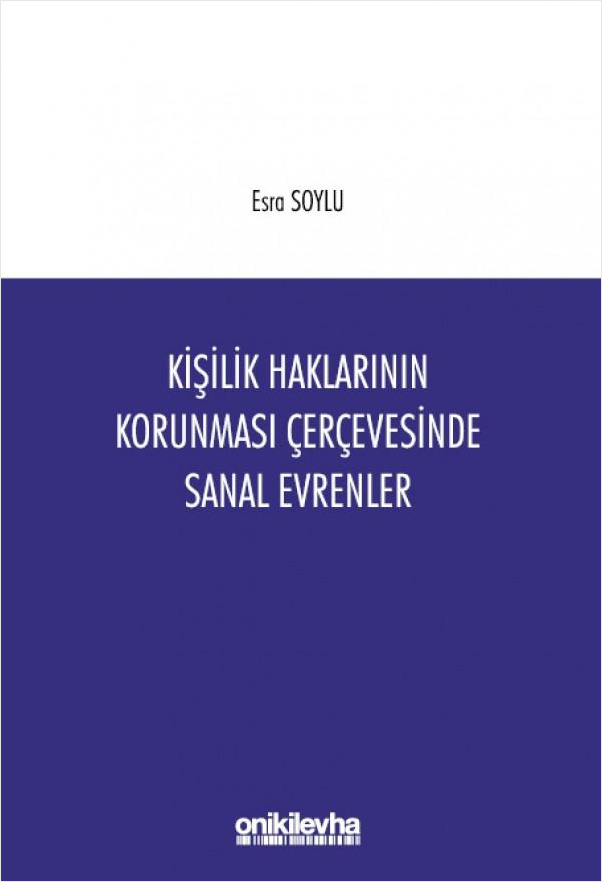Kişilik Haklarının Korunması Çerçevesinde Sanal Evrenler 