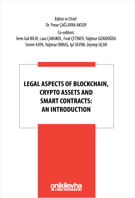Legal Aspects Of Blockchain, Crypto Assets and Smart Contracts - An Introduction (Ciltli)