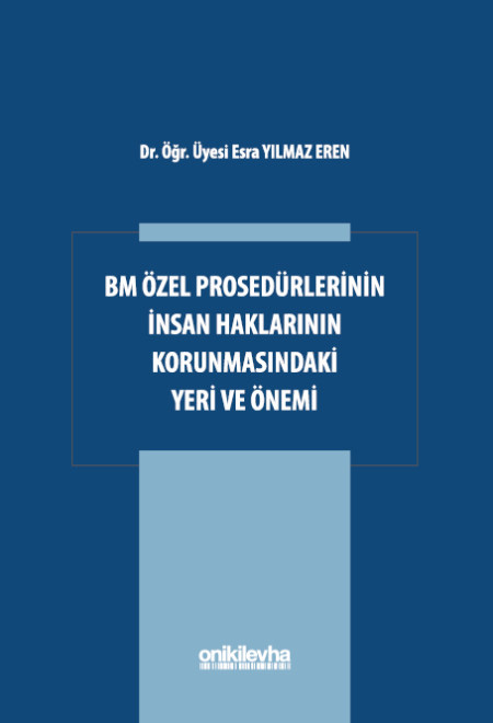 BM Özel Prosedürlerinin İnsan Hakları Korumasındaki Yeri ve Önemi 