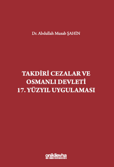 Takdiri Cezalar ve Osmanlı Devleti 17. Yüzyıl Uygulaması 