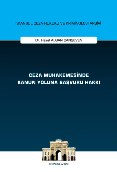 Ceza Muhakemesinde Kanun Yoluna Başvuru Hakkı