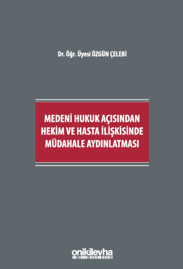 Medeni Hukuk Açısından Hekim ve Hasta İlişkisinde Müdahale Aydınlatması