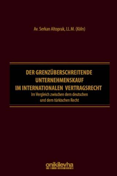 Der Grenzüberschreitende Unternehmenskauf im İnternationalen Vertragsrecht 
