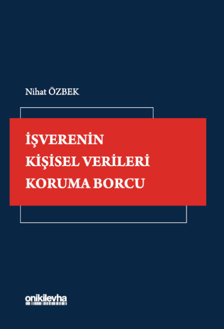 İşverenin Kişisel Verileri Koruma Borcu 