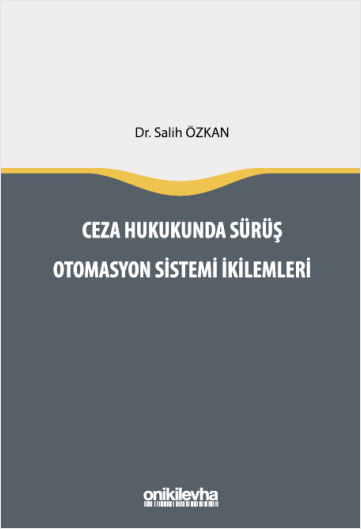 Ceza Hukukunda Sürüş Otomasyon Sistemi İkilemleri