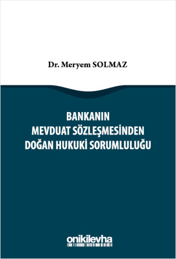 Bankanın Mevduat Sözleşmesinden Doğan Hukuki Sorumluluğu (Ciltli)