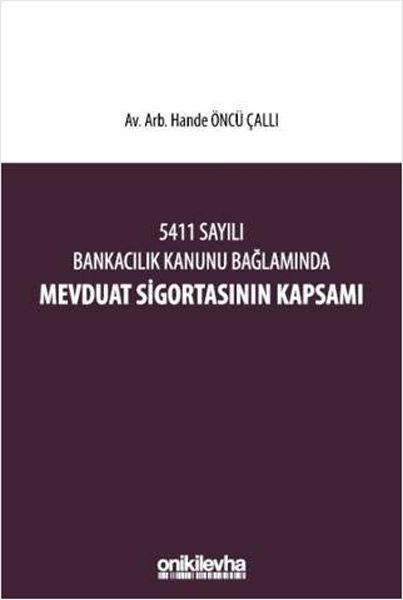 5411 Sayılı Bankacılık Kanunu Bağlamında Mevduat Sigortasının Kapsamı
