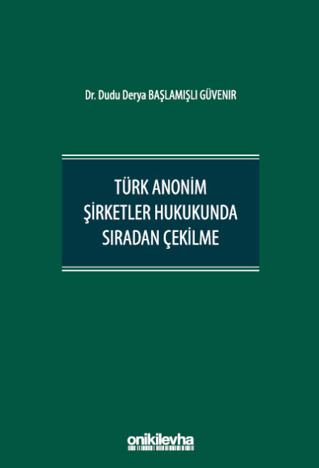 Türk Anonim Şirketler Hukukunda Sıradan Çekilme (Ciltli)