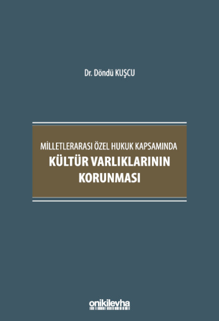 Milletlerarası Özel Hukuk Kapsamında Kültür Varlıklarının Korunması