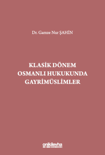 Klasik Dönem Osmanlı Hukukunda Gayrimüslimler
