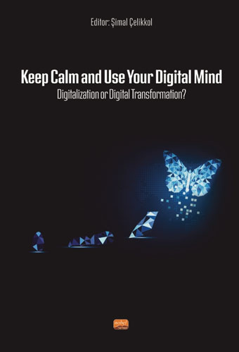 Keep Calm And Use Your Digital Mind - Digitization Or Digital Transformation? Keep Calm And Use Your Digital Mind - Digitization Or Digital Transformation?