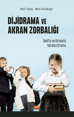 Dijidrama ve Akran Zorbalığı: Sınıfta ve Ekranda Yaratıcı Drama