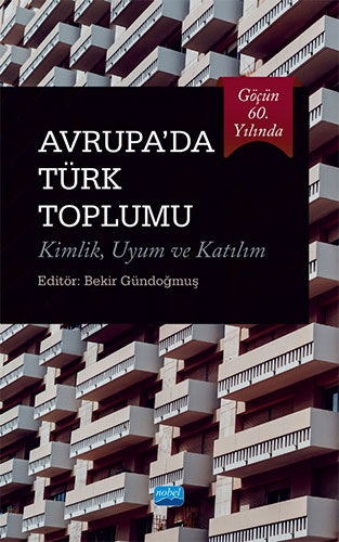 Avrupa'da Türk Toplumu: Kimlik - Uyum ve Katılım