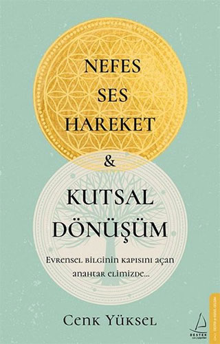 Nefes - Ses - Hareket ve Kutsal Dönüşüm 