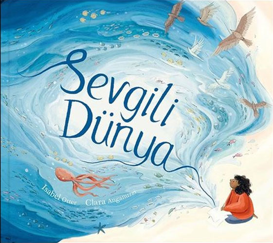Sevgili Dünya (Ciltli)