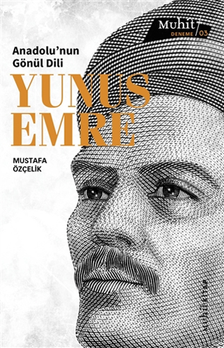 Anadolu’Nun Gönül Dili Yunus Emre Anadolu’Nun Gönül Dili Yunus Emre