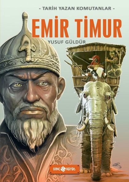 Tarih Yazan Komutanlar - Emir Timur 