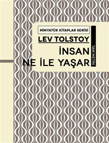 Minyatür Kitaplar Serisi -  İnsan Ne İle Yaşar (Ciltli)