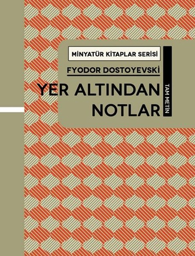 Minyatür Kitaplar Serisi -  Yer Altından Notlar (Ciltli)