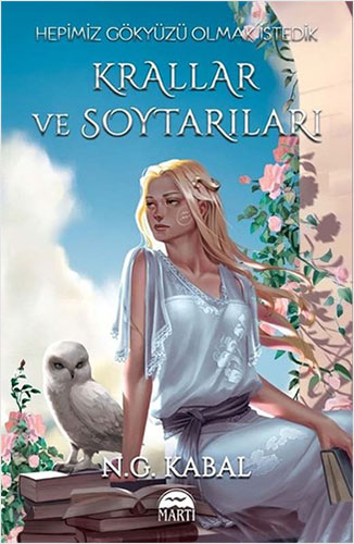Hepimiz Gökyüzü Olmak İstedik: Krallar Ve Soytarıları - Hava Şömiz (Ciltli) Hepimiz Gökyüzü Olmak İstedik: Krallar Ve Soytarıları - Hava Şömiz (Ciltli)