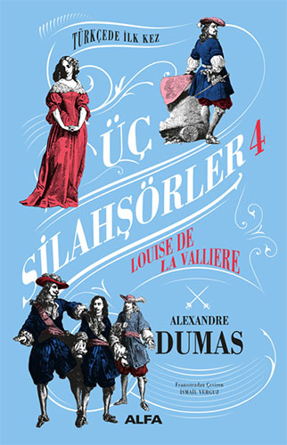 Üç Silahşörler 4 - Louise De La Valliere