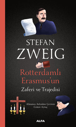 Rotterdamlı Erasmus’un Zaferi ve Trajedisi