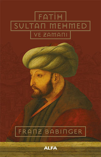 Fatih Sultan Mehmed Ve Zamanı (Ciltli) Fatih Sultan Mehmed Ve Zamanı (Ciltli)