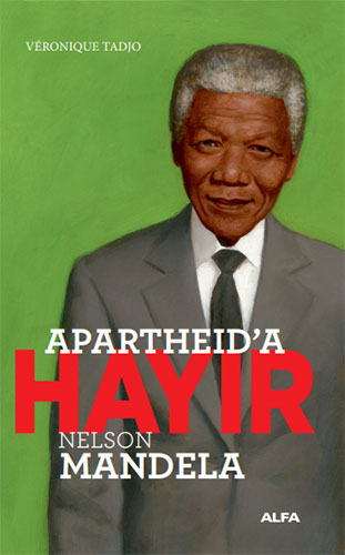 Apartheid’a Hayır - Nelson Mandela