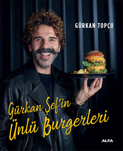 Gürkan Şef’in  Ünlü Burgerleri (Ciltli)
