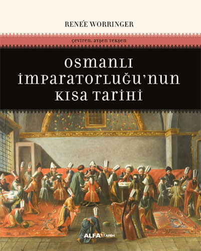 Osmanlı İmparatorluğu'nun Kısa Tarihi  