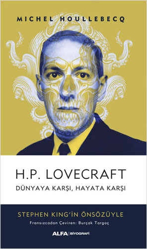 H.P. Lovecraft - Dünyaya Karşı, Hayata Karşı 