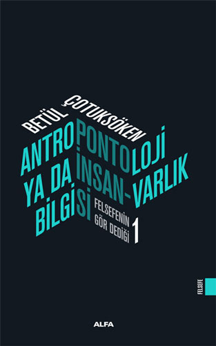 Antropontoloji Ya Da İnsan-Varlık Bilgisi