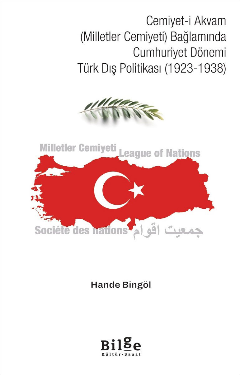 Cemiyet-i Akvam (Milletler Cemiyeti) Bağlamında Cumhuriyet Dönemi Türk Dış Politikası